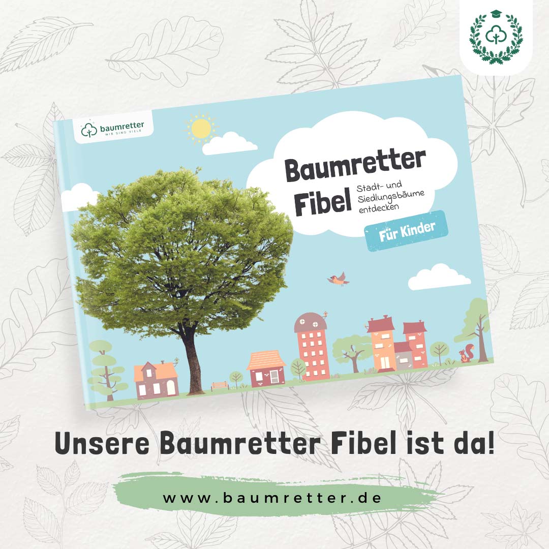 Die Baumretter Fibel für Kinder (Buch mit 72 farbigen Seiten)