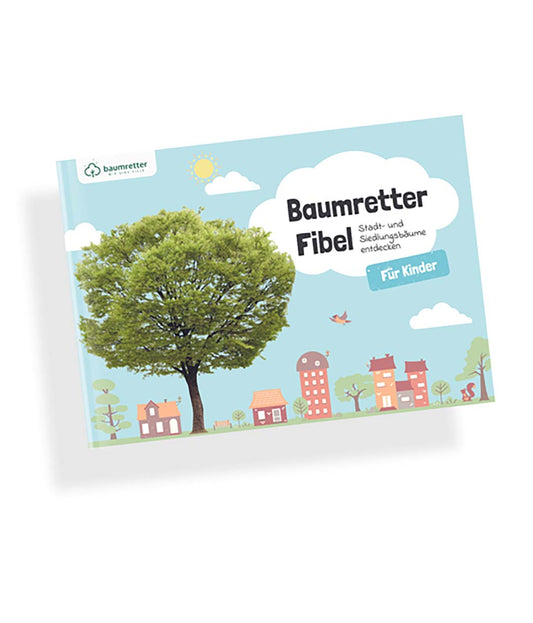 Die Baumretter Fibel für Kinder (Buch mit 72 farbigen Seiten)